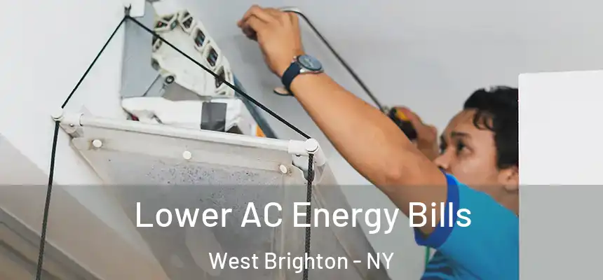 Lower AC Energy Bills West Brighton - NY