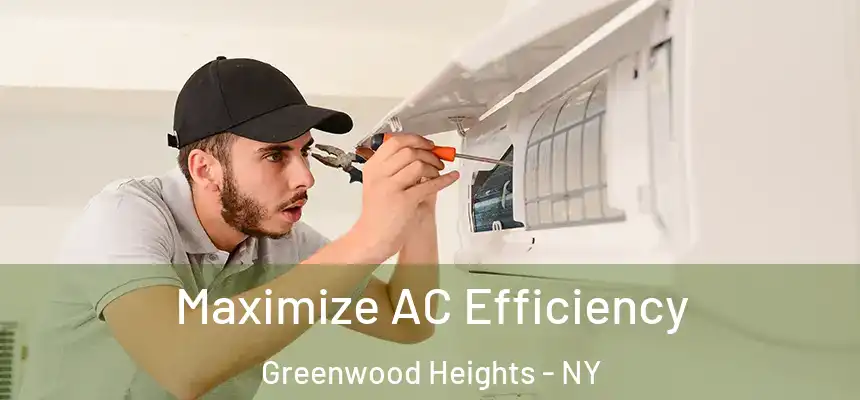  Maximize AC Efficiency Greenwood Heights - NY