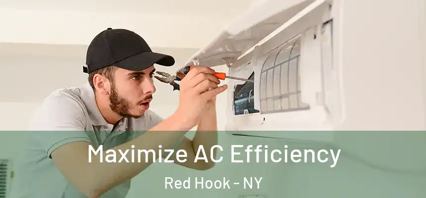 Maximize AC Efficiency Red Hook - NY