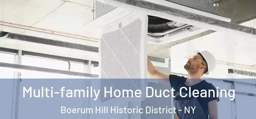 Multi-family Home Duct Cleaning Boerum Hill Historic District - NY