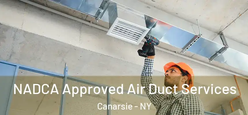 NADCA Approved Air Duct Services Canarsie - NY