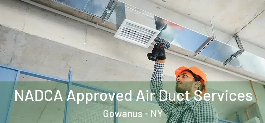 NADCA Approved Air Duct Services Gowanus - NY