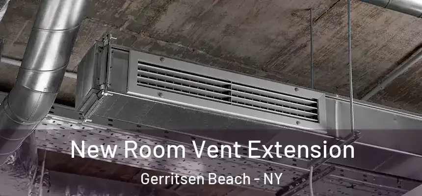 New Room Vent Extension Gerritsen Beach - NY