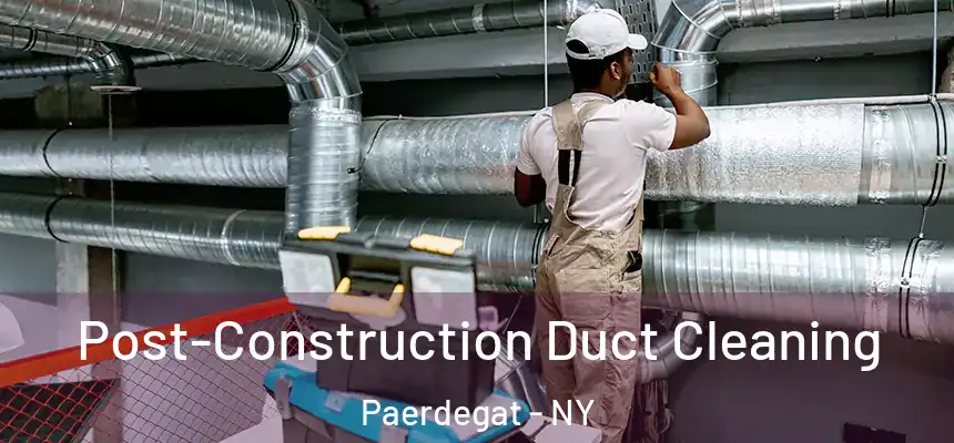 Post-Construction Duct Cleaning Paerdegat - NY