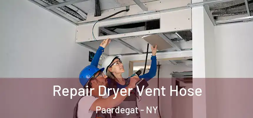 Repair Dryer Vent Hose Paerdegat - NY