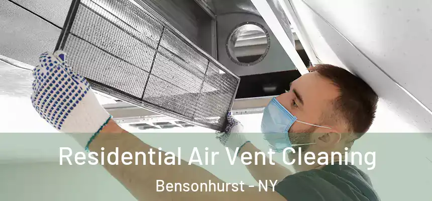 Residential Air Vent Cleaning Bensonhurst - NY