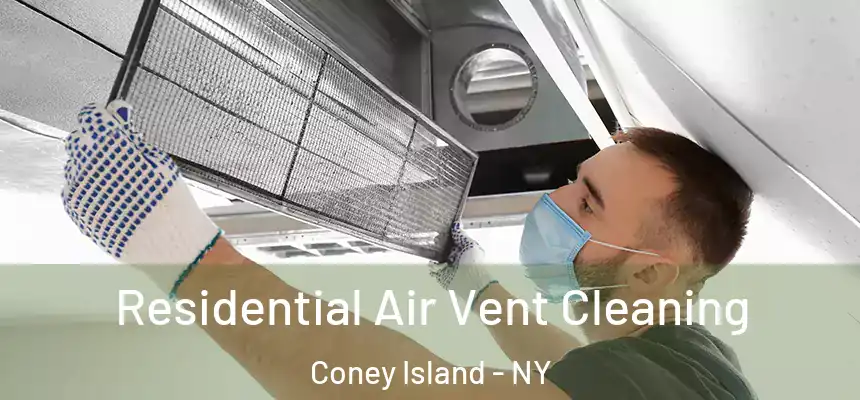 Residential Air Vent Cleaning Coney Island - NY