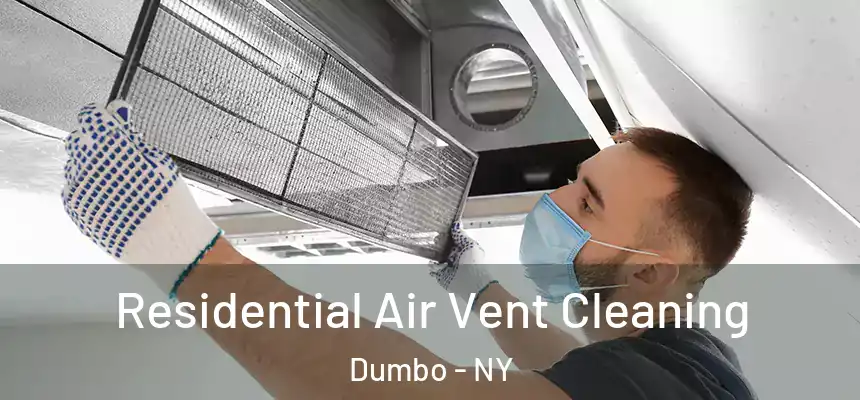 Residential Air Vent Cleaning Dumbo - NY