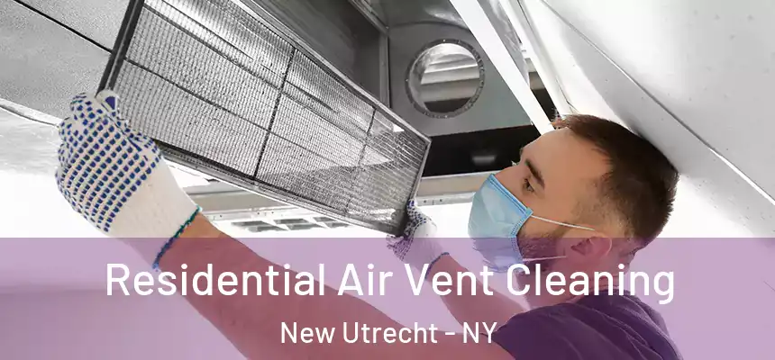 Residential Air Vent Cleaning New Utrecht - NY