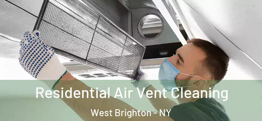 Residential Air Vent Cleaning West Brighton - NY