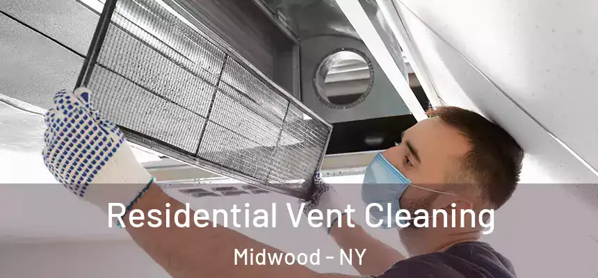 Residential Vent Cleaning Midwood - NY