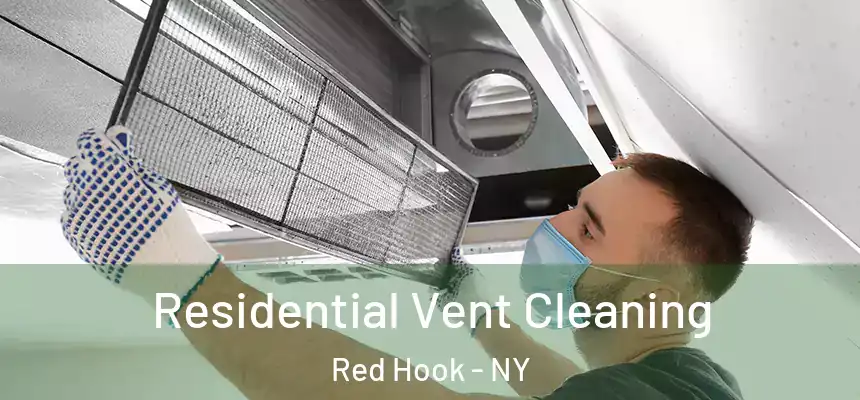 Residential Vent Cleaning Red Hook - NY