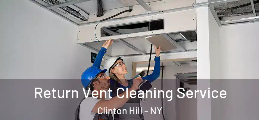  Return Vent Cleaning Service Clinton Hill - NY