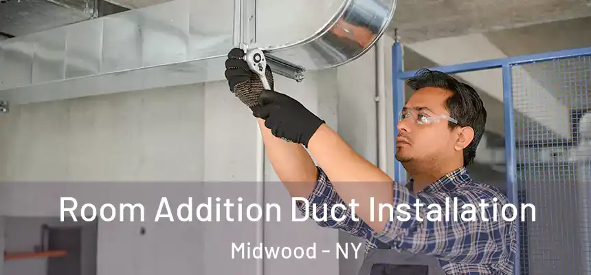  Room Addition Duct Installation Midwood - NY