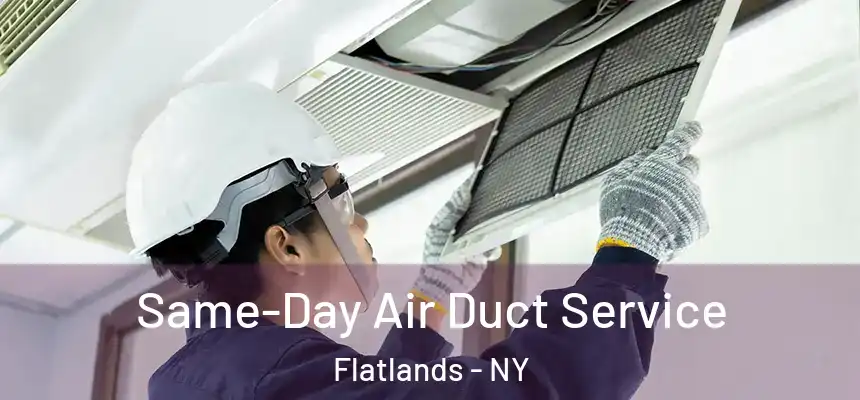 Same-Day Air Duct Service Flatlands - NY