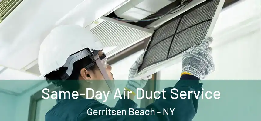 Same-Day Air Duct Service Gerritsen Beach - NY