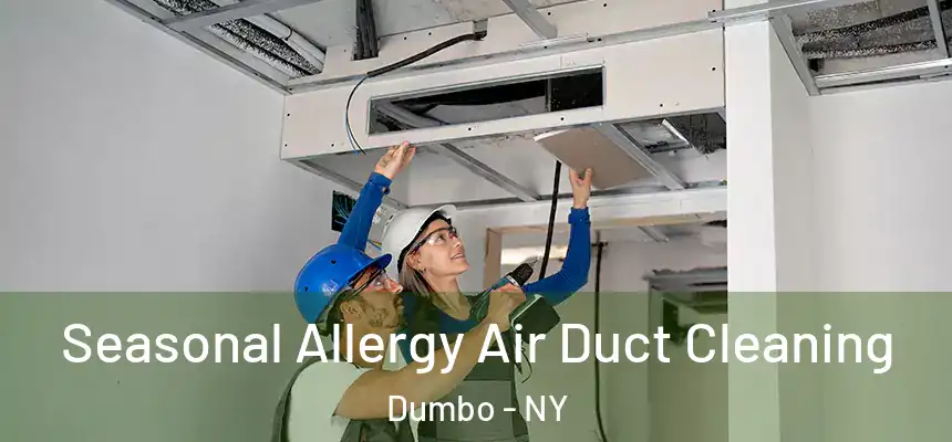  Seasonal Allergy Air Duct Cleaning Dumbo - NY