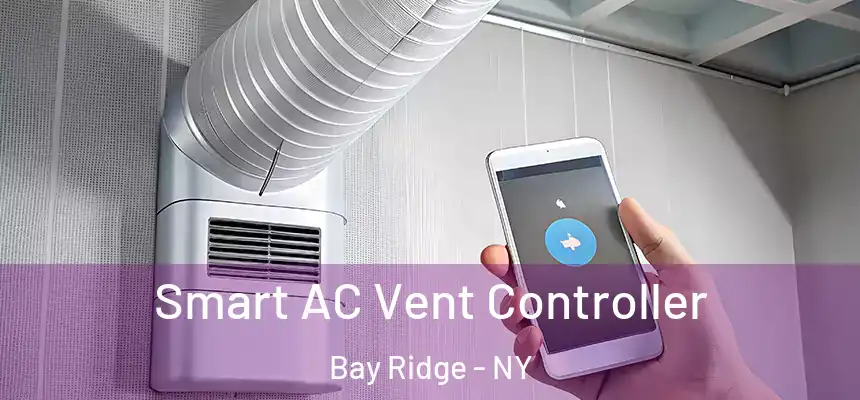 Smart AC Vent Controller Bay Ridge - NY