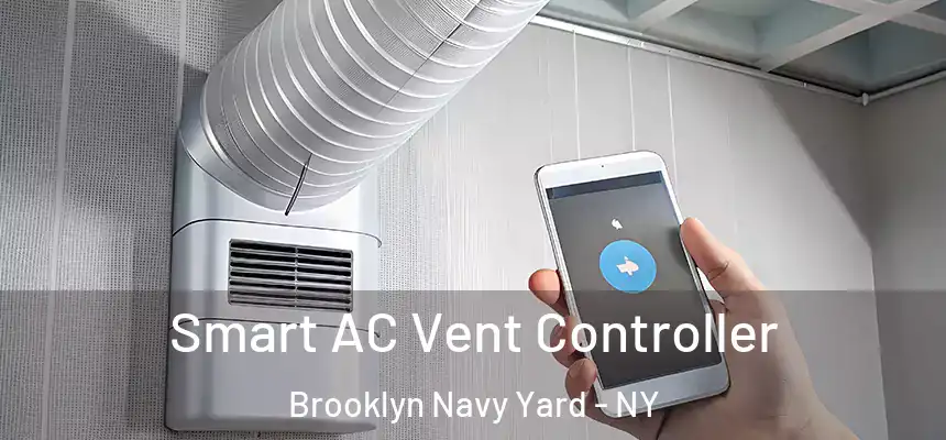 Smart AC Vent Controller Brooklyn Navy Yard - NY