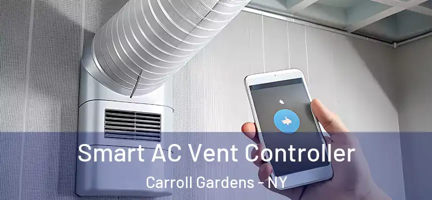Smart AC Vent Controller Carroll Gardens - NY