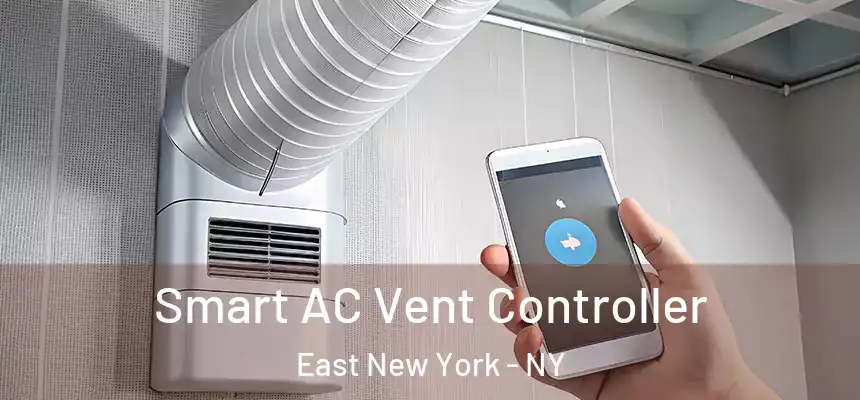 Smart AC Vent Controller East New York - NY