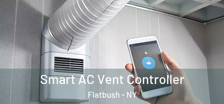 Smart AC Vent Controller Flatbush - NY
