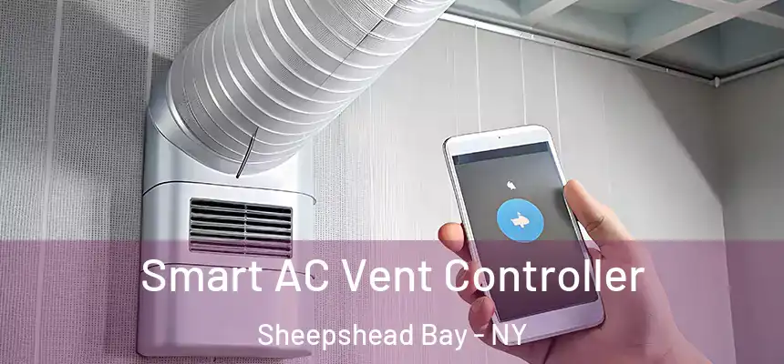 Smart AC Vent Controller Sheepshead Bay - NY