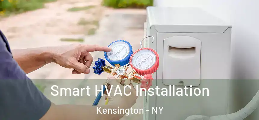 Smart HVAC Installation Kensington - NY