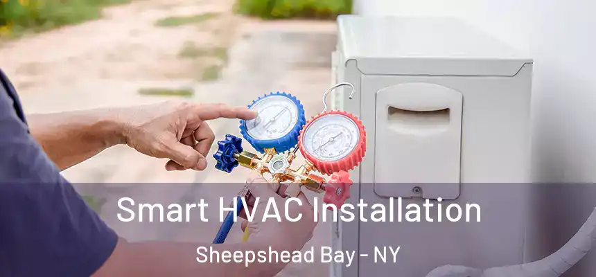 Smart HVAC Installation Sheepshead Bay - NY