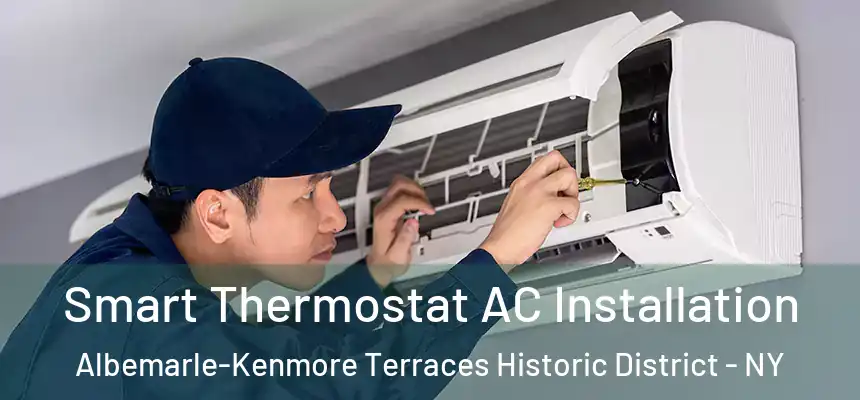 Smart Thermostat AC Installation Albemarle-Kenmore Terraces Historic District - NY