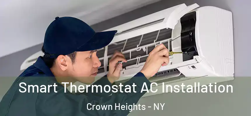 Smart Thermostat AC Installation Crown Heights - NY