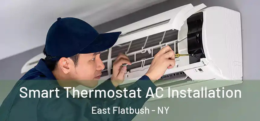 Smart Thermostat AC Installation East Flatbush - NY