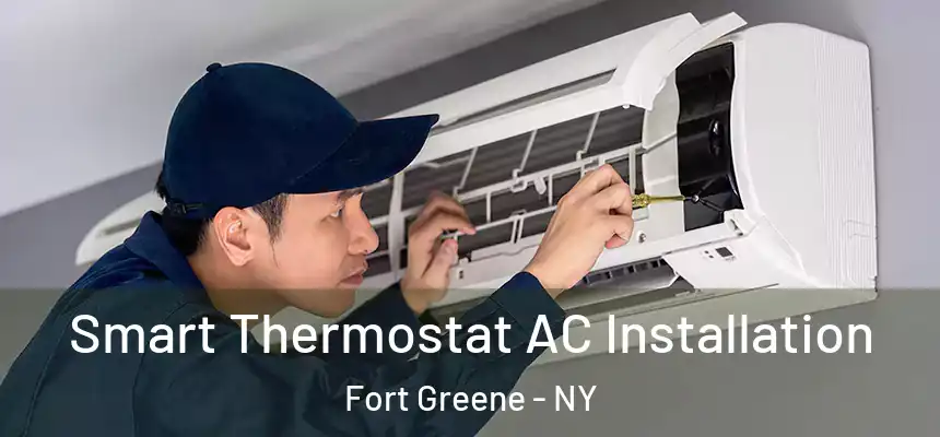 Smart Thermostat AC Installation Fort Greene - NY