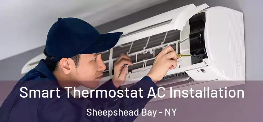 Smart Thermostat AC Installation Sheepshead Bay - NY