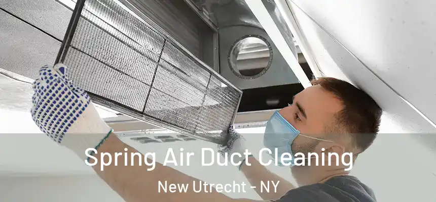 Spring Air Duct Cleaning New Utrecht - NY
