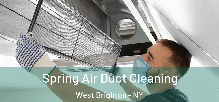 Spring Air Duct Cleaning West Brighton - NY