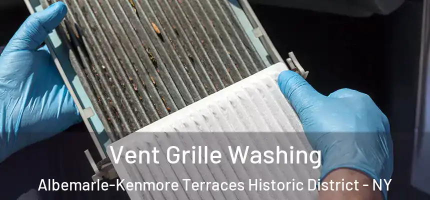 Vent Grille Washing Albemarle-Kenmore Terraces Historic District - NY