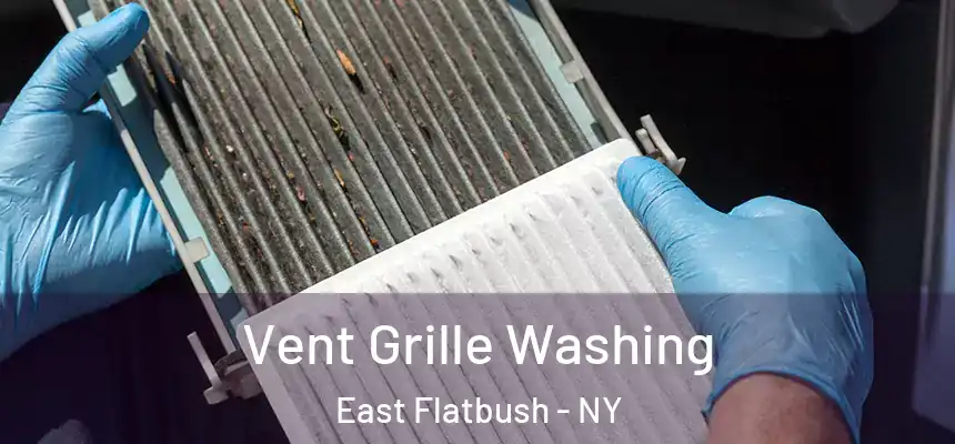  Vent Grille Washing East Flatbush - NY