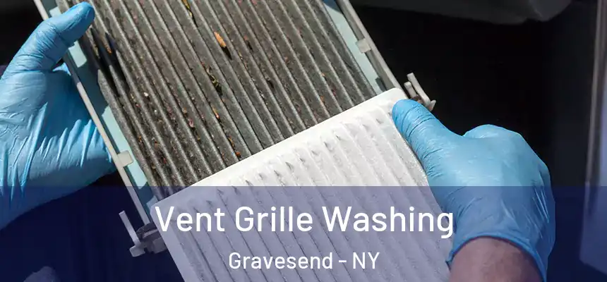 Vent Grille Washing Gravesend - NY