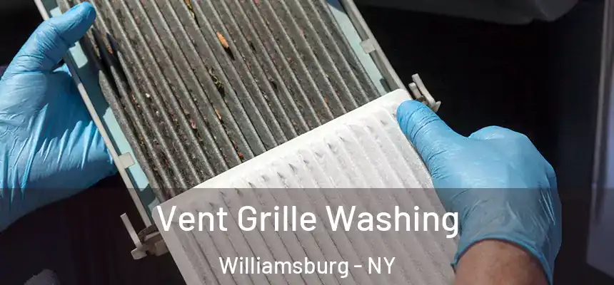 Vent Grille Washing Williamsburg - NY