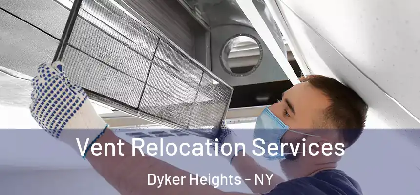  Vent Relocation Services Dyker Heights - NY