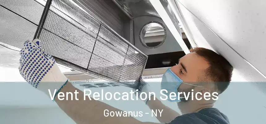 Vent Relocation Services Gowanus - NY