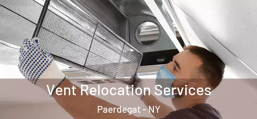 Vent Relocation Services Paerdegat - NY