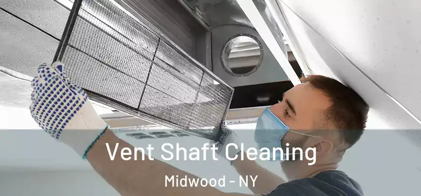 Vent Shaft Cleaning Midwood - NY