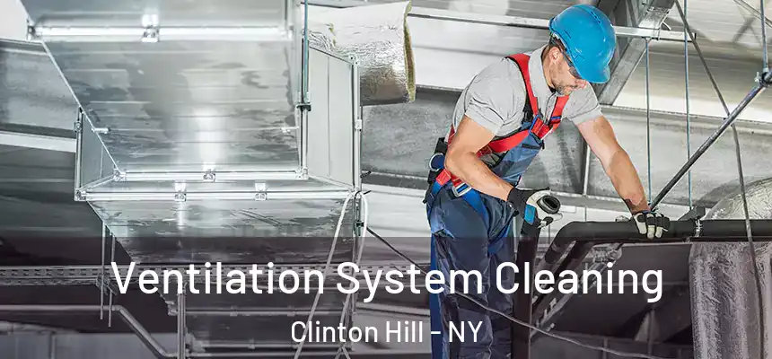 Ventilation System Cleaning Clinton Hill - NY