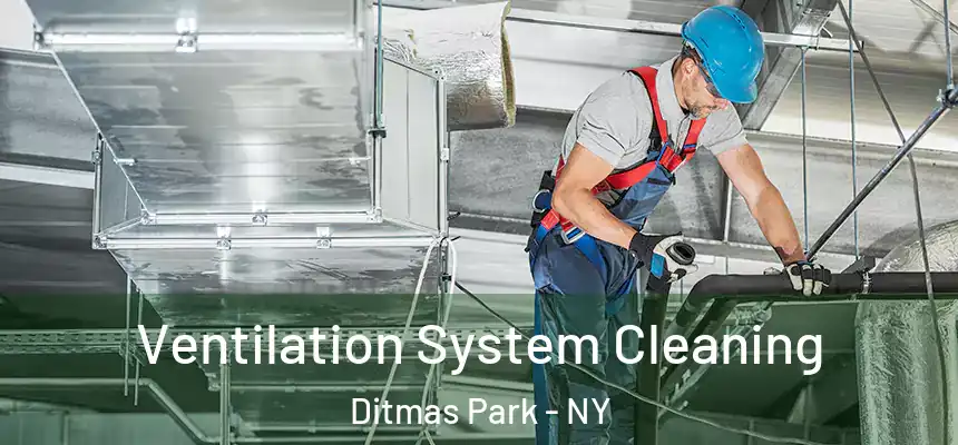 Ventilation System Cleaning Ditmas Park - NY