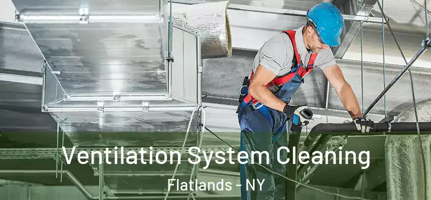 Ventilation System Cleaning Flatlands - NY