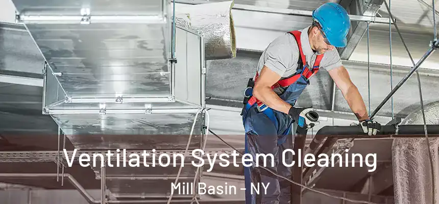 Ventilation System Cleaning Mill Basin - NY