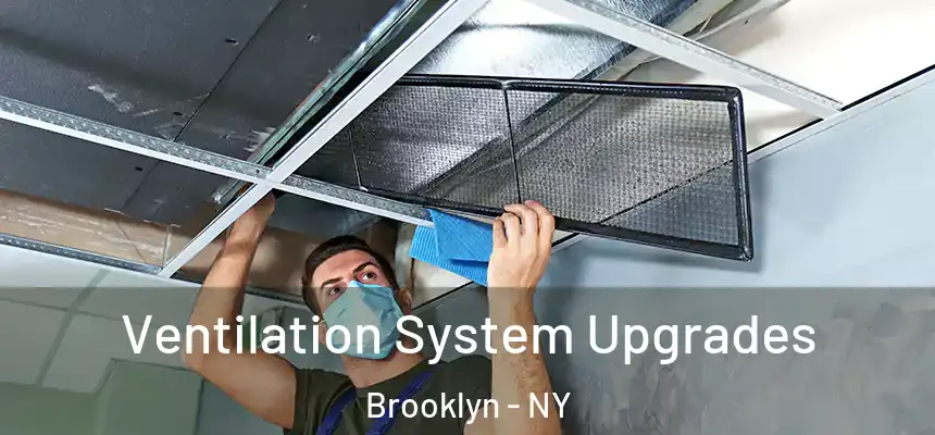 Ventilation System Upgrades Brooklyn - NY