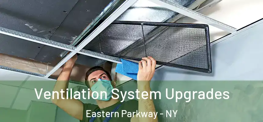  Ventilation System Upgrades Eastern Parkway - NY